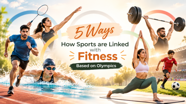 5 ways how sports are linked with fitness (Based on Olympics)